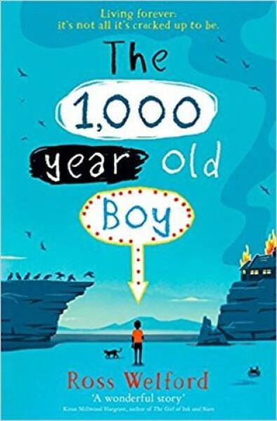 The 1000 Years Old Boy - Ross Welford