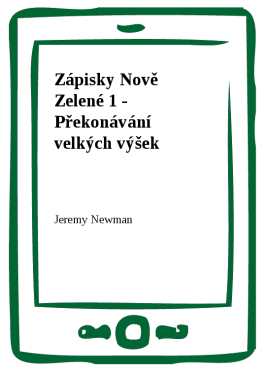 Zápisky Nově Zelené 1 - Překonávání velkých výšek - Jeremy Newman