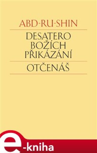 Desatero Božích přikázání. Otčenáš - Abd-ru-shin e-kniha