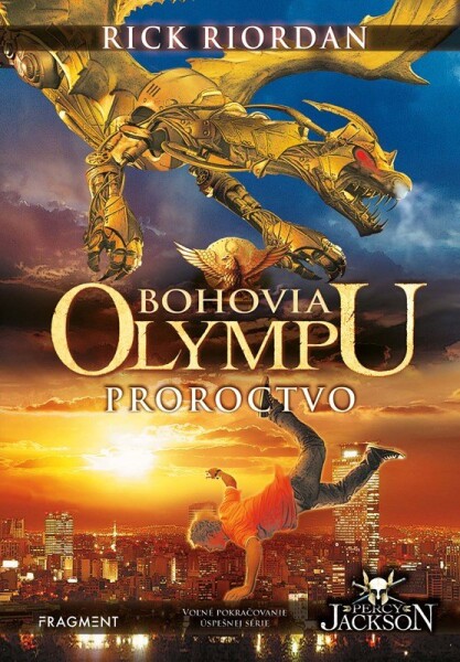 Bohovia Olympu – Proroctvo - Rick Riordan