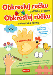 Obkresluj ručku - Zvířátka z farmy / Obkresľuj rúčku - Zvieratká z farmy + samolepky - Cécile Marbehant