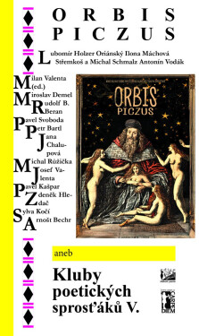 Orbis piczus aneb Kluby poetických sprosťáků V. - kolektiv autorů