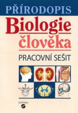 Přírodopis - Biologie člověka (pracovní sešit), 2. vydání - Jana Skýbová