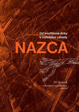 Od knoflíkové dírky rozluštění záhady NAZCA