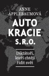 Autokracie, s.r.o. - Anne Applebaumová
