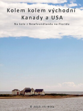 Kolem kolem východní Kanady a USA - Jiří Bína