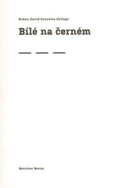 Bílé na černém - Ruben David Gonzales Gallego
