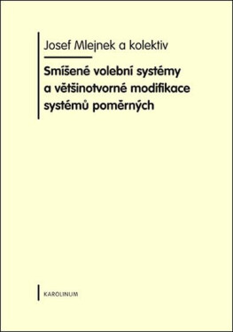 Smíšené volební systémy Josef Mlejnek