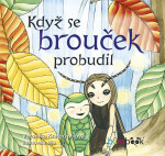 Když se brouček probudil - Veronika Kratochvílová