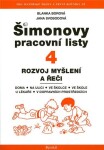 Šimonovy pracovní listy 4 - rozvoj myšlení a řeči - Borová Blanka, Svobodová Jana