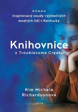 Knihovnice z Troublesome Creeku - Kim Michele Richardsonová - e-kniha