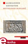 Mytologie Slovanů Gieysztor