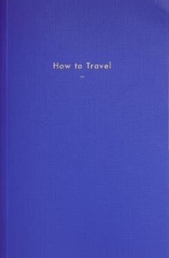 How to Travel - School of Life Press The