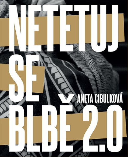 Netetuj se blbě 2.0 - Aneta Cibulková