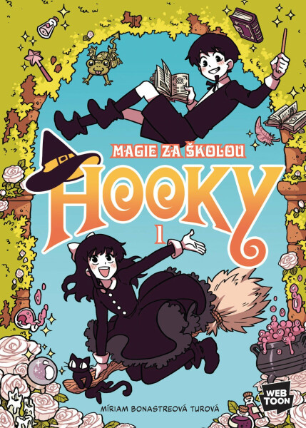 Hooky - Magie za školou 1 - Míriam Bonasterová Turová