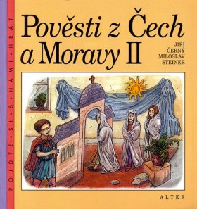 Pověsti Čech Moravy II