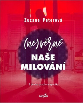 (Ne)věrné naše milování