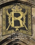 Prague in the Reign of Rudolph II Eliška Fučíková