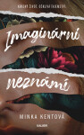 Imaginární neznámí - Minka Kentova