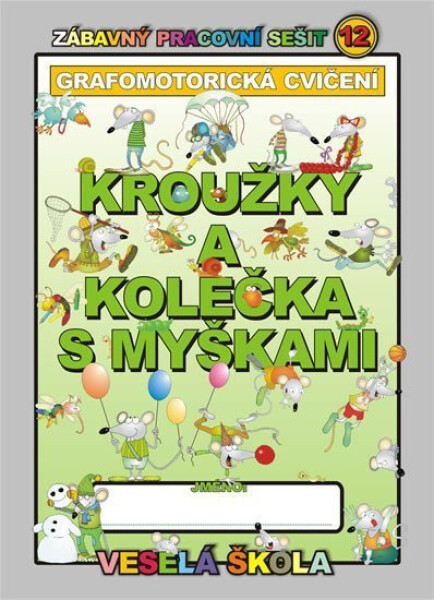 Kroužky kolečka myškami (grafomotorická cvičení) Jan Mihálik