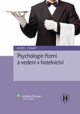 Psychologie řízení a vedení v hotelnictví - Karel Chadt - e-kniha