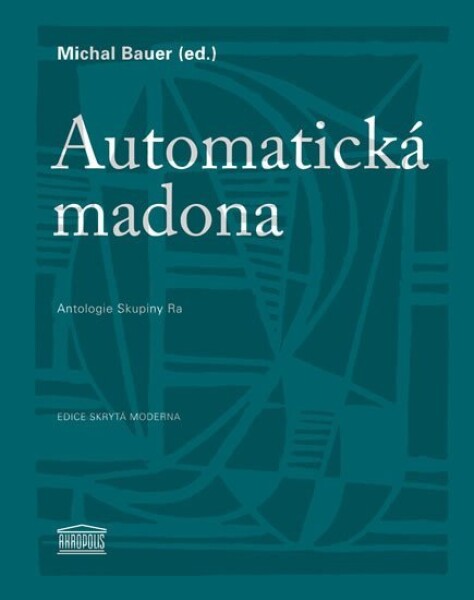 Automatická madona Michal Bauer