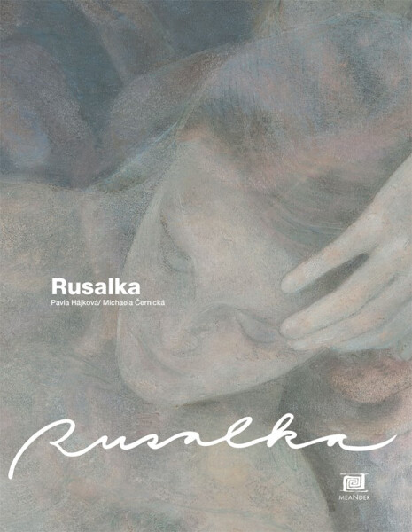 Rusalka (anglicky) Pavla Hájková