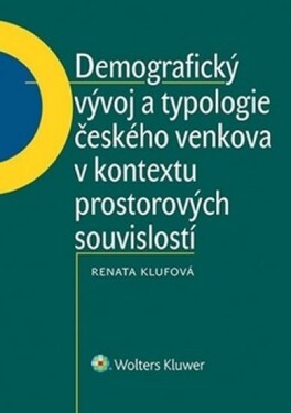 Demografický vývoj typologie českého venkova kontextu prostorových souvisl.