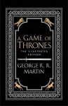 A Game of Thrones - A Song of Ice and Fire / The ilustrated edition - George Raymond Richard Martin