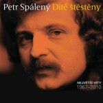 Dítě štěstěny 3CD - Petr Spálený