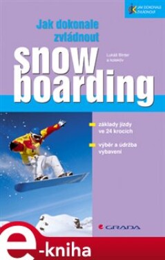 Jak dokonale zvládnout snowboarding - Lukáš Binter e-kniha