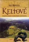 Keltové českých zemí v evropském kontextu - Jan Bouzek