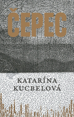 Čepec - Katarína Kucbelová - e-kniha