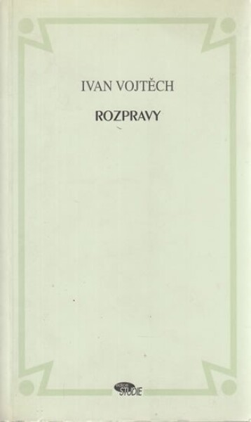 Rozpravy - Ivan Vojtěch