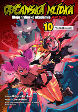 Občanská hlídka: Moje hrdinská akademie 10 - Příchod královny - Hidejuki Furuhaši