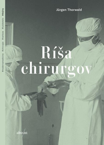 Ríša chirurgov - Jürgen Thorwald