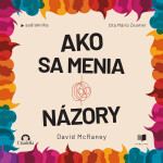 Ako sa menia názory - David McRaney - audiokniha