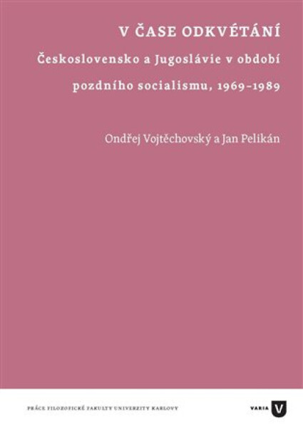 V čase odkvétání - Jan Pelikán, Ondřej Vojtěchovský