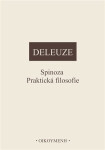 Spinoza - Praktická filosofie - Gilles Deleuze