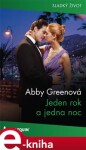 Jeden rok a jedna noc - Abby Greenová e-kniha