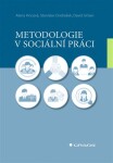 Metodologie sociální práci Alena Hricová, Stanislav Ondrášek, David Urban