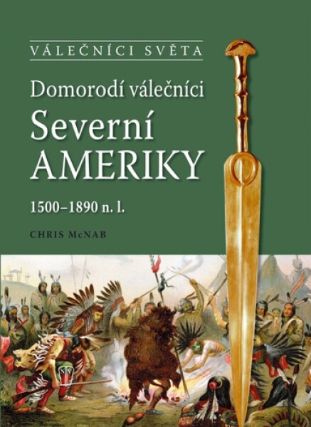 Domorodí válečníci Severní Ameriky