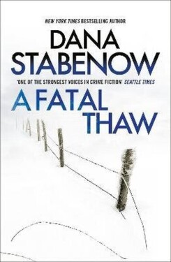 Fatal Thaw - Dana Stabenow