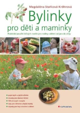 Bylinky pro děti a maminky - Magdaléna Staňková-Kröhnová - e-kniha