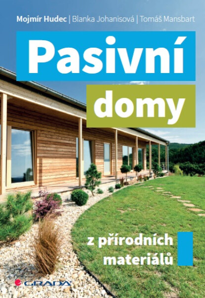 Pasivní domy z přírodních materiálů - Mojmír Hudec
