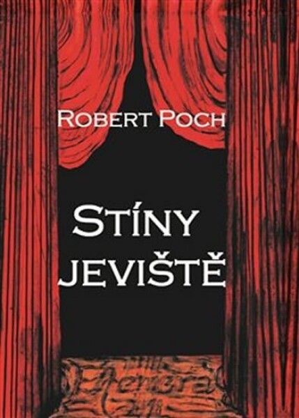 Stíny jeviště Robert Poch