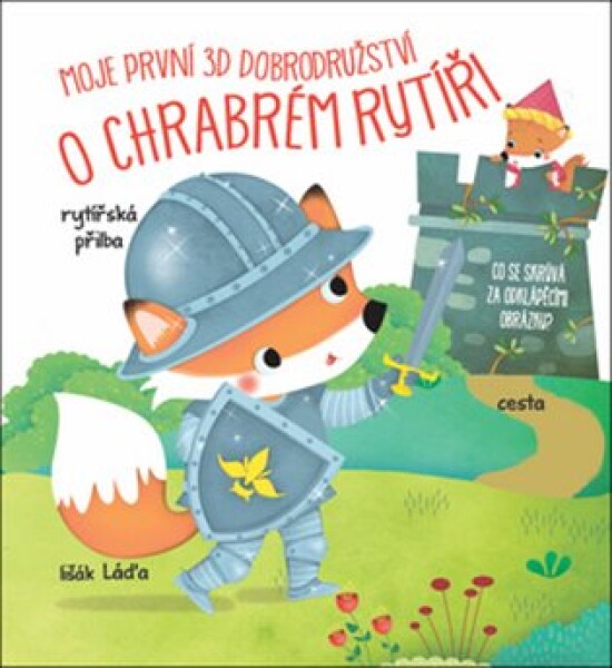 Moje první 3D dobrodružství O chrabrém rytíři