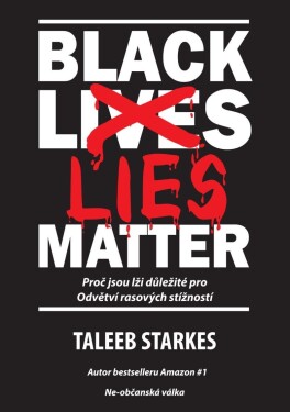 Black Lies Matter