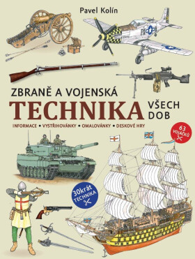 Vojáčci: Zbraně a vojenská technika všech dob - Pavel Kolín