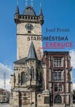 Staroměstská exekuce Josef Petráň